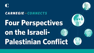 Four Perspectives on the Israeli Palestinian Conflict | Carnegie Connects