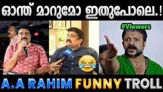 അയ്യോ ഞാൻ അന്നത് ചുമ്മാ പറഞ്ഞതാ.!! Troll Video | A.A Rahim Troll | Albin Joshy