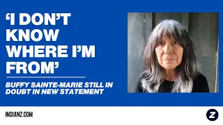 'I don't know where I'm from': Buffy Sainte-Marie still in doubt about origins in new statement