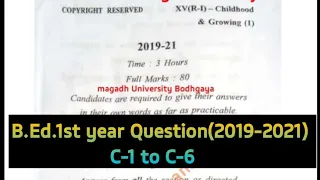 Magadh university Bodhgaya B.Ed.1st year Previous Question 2020(2019-2021)C-1 to C-6 tak Anand Raj