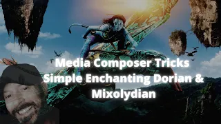 Film Composer Tricks "Enchanting Dorian and Mixolydian Feels"