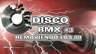 Disco.Rmx.vol #3 clasicos de los 80 mix dando potencia atu gusto (Dj.wilmer.83😉
