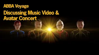 ABBA Voyage – Discussing Music Video & Avatar Concert