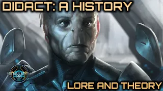 The Didact: A History | Lore and Theory