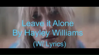 Leave it alone lyrics - Hayley Williams Official music video lyrics