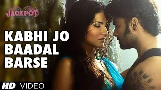 Kabhi Jo Badal Barse Video Song 🎵 Jackpot 🎵 Arijit Singh 🎵 Sachiin J Joshi, Sunny Leone