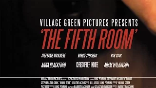 "THE FIFTH ROOM" - Short Film
