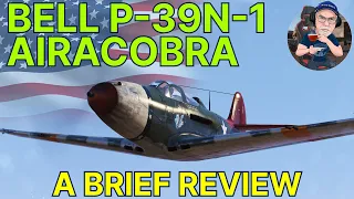 World Of Warplanes: A Brief Review Of The P-39N-1 Airacobra