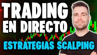 Day Trading REAL en DIRECTO y en ESPAÑOL 👉 LAS MEJORES ESTRATEGIAS SCALPING