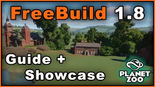 Planet Zoo: FreeBuild 1.8 (Guide/Showcase)