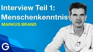 Menschenkenntnis // Markus Brand Interview Teil 1/2