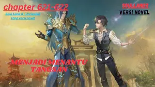 menjadi menantu tangsan chapter 621-622  Soul Land II : Unrivaled Tang versi novel