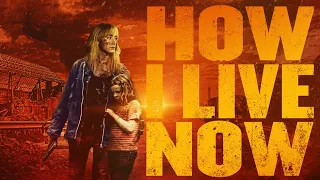 How I Live Now - Official Trailer