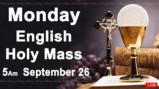 Catholic Mass Today I Daily Holy Mass I Monday September 26 2022 I English Holy Mass I 5.00 AM