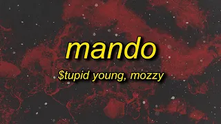 $tupid Young - Mando (Lyrics) Feat. Mozzy | catch a case don't snitch that's mando