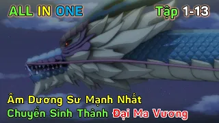 ALL IN ONE | Âm Dương Sư Mạnh Nhất Chuyển Sinh Thành Ma Vương | Full 13 Tập | Review Phim Anime Hay