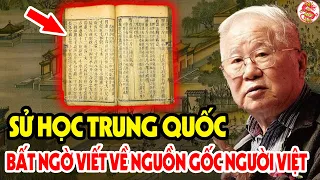 Cả Lịch Sử Việt Nam Ngỡ Ngàng Khi Sử Học Trung Quốc Viết Thế Này Về Nguồn Gốc Người Việt #vstt