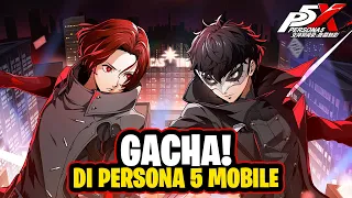 Gacha & Seriusan Ini Persona Mobile Terbaik! - Persona 5: The Phantom X (Android)