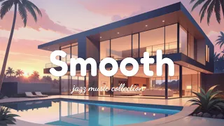 [Playlist]🌴☕Smooth Jazz Music 1h mix 【勉強・睡眠・作業用・店内BGM】