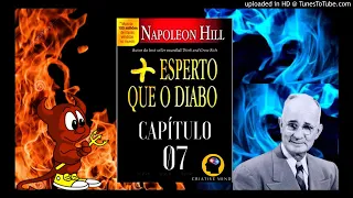 CAPÍTULO 07 - MAIS ESPERTO QUE O DIABO - NAPOLEON HILL AUDIOLIVRO/AUDIOBOOK