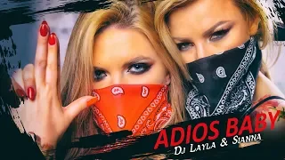 Dj Layla & Sianna - ADIOS BABY