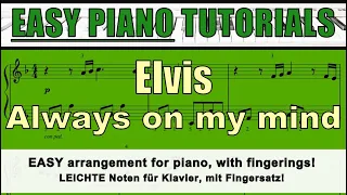 ELVIS PRESLEY - Always on my mind - easy arrangement for piano, with fingering