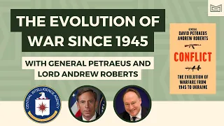 The Evolution of War Since 1945 - With General Petraeus and Lord Roberts