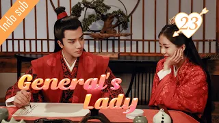 [Indo Sub] General's Lady 23丨将军家的小娘子 23 | Tang Min, Caesar Wu (Wu Xize), Cao Junxiang