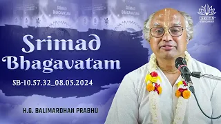 H.G. Balimardhan Prabhu_SB-10.57.32_08.05.2024