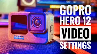 BEST Video Settings for the GoPro Hero 12 Black | RehaAlev