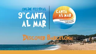 Discover Barcelona! • Canta al mar 2020 ONLINE Festival