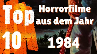 Top 10 - Die besten Horrorfilme der 80er | Teil 5 - 1984 (REUPLOAD)