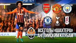 Willian's goals vs Chelsea and Vorobei thrashing Arsenal. All goals by Shakhtar vs English clubs