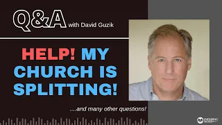 Help! My Church is Splitting! LIVE Q&A with David Guzik for July 27 2023