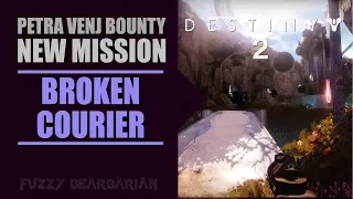 DESTINY 2 - New Petra Venj Bounty Mission "Broken Courier"