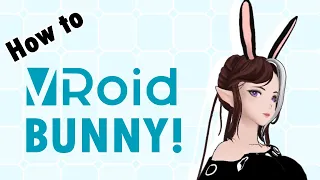 Tutorial How to make Bunny Ears in Vroid!