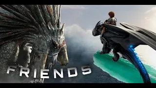 F R I E N D S - Toothless Edit