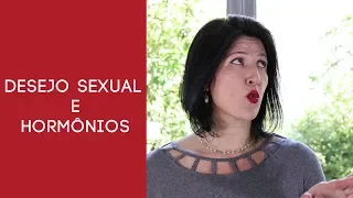 Desejo Sexual e Hormônios