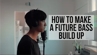 How to Make a Future Bass Build Up (Illenium/Nurko Style)