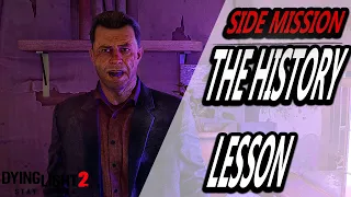 The History Lesson Side Mission | DYING LIGHT 2 SIDE QUEST (PS5)