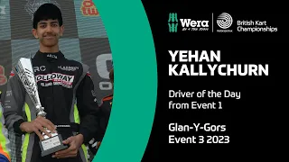 Driver of the Day: Yehan Kallychurn | Event 1, PFi | Wera Tools British Kart Championships 2023