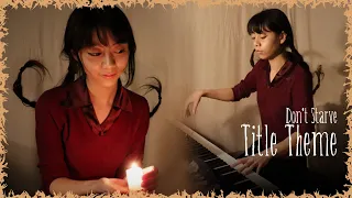 Willow plays「Title Theme」- Don’t Starve Together on the piano