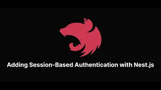 Adding Session-Based Authentication with Nest.js