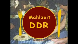 (Prost) Mahlzeit DDR | Ostalgie vor 20 Jahren