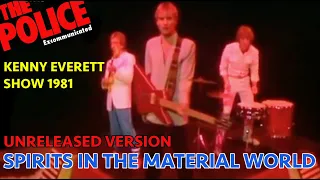 THE POLICE - SPIRITS IN THE MATERIAL WORLD (UNRELEASED VERSION) - THE KENNY EVERETT SHOW 1981