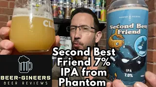 Second Best Friend 7% IPA from Phantom - Beer Review