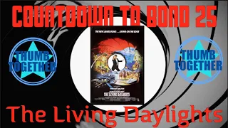 COUNTDOWN TO BOND 25 | Day 15 - THE LIVING DAYLIGHTS