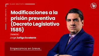 Modificaciones a la prisión preventiva (Decreto Legislativo 1585)