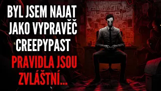 Byl jsem najatý jako vypravěč creepypast.Tahle práce má však podivná pravidla - Creepypasta [CZ]