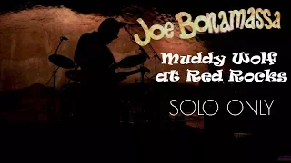 Joe Bonamassa - Muddy Wolf at Red Rocks, SOLO ONLY